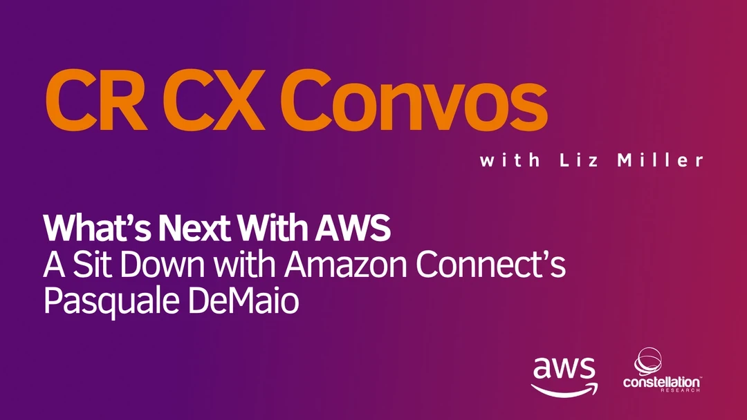 CR CX Convo: What's Next With AWS - A Sit Down with Amazon Connect's Pasquale DeMaio